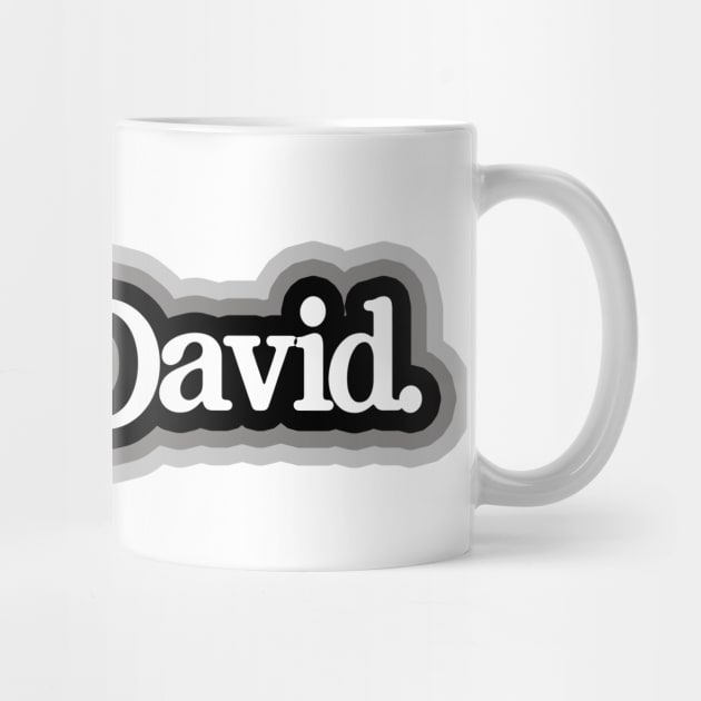 Ew, David. by osnapitzami